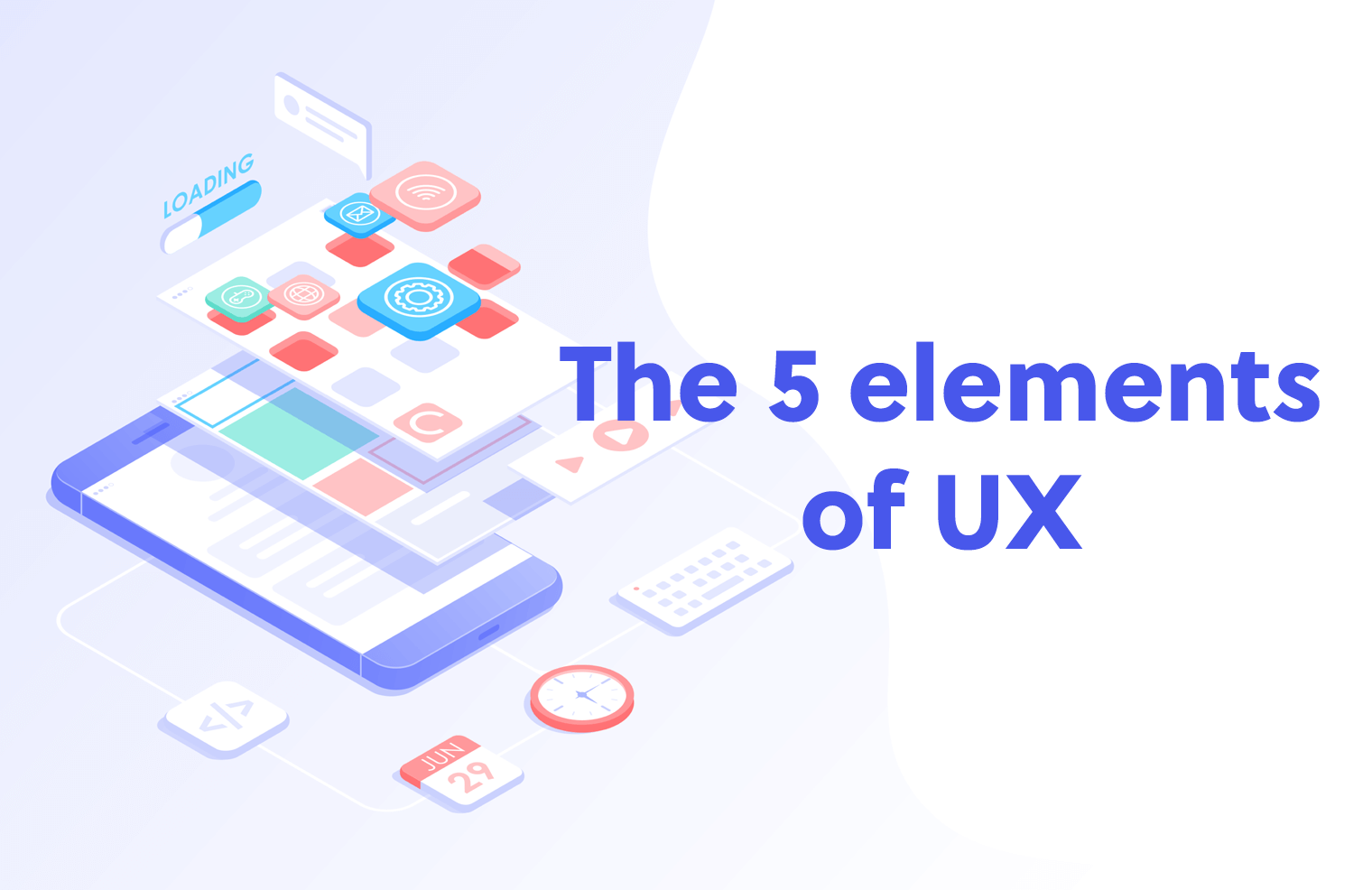 UXデザインの5段階モデルとは？ビジネスにおける必要性から具体的な進め方まで詳しく解説！